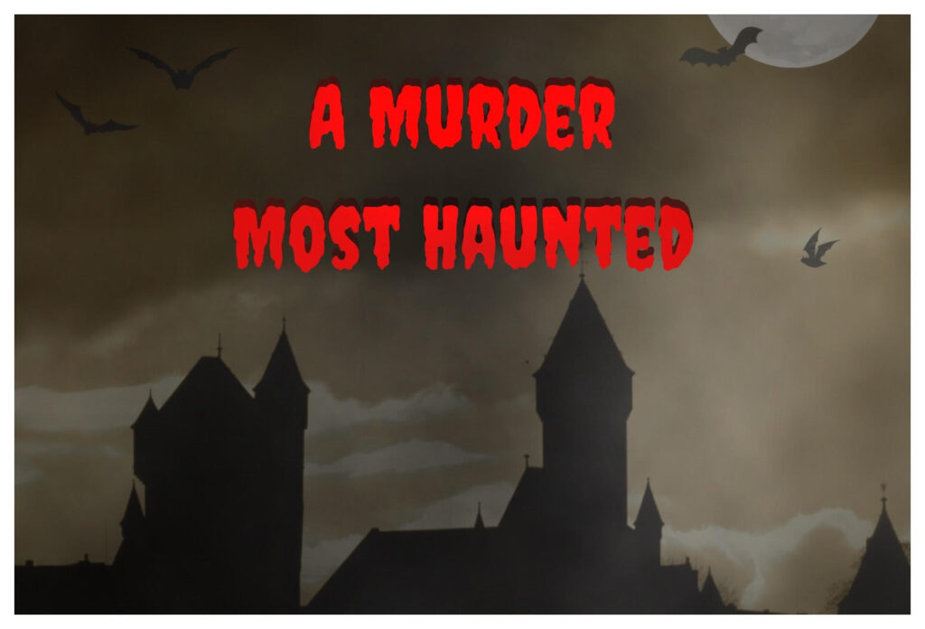 Have fun playing our haunted scottish castle murder mystery game